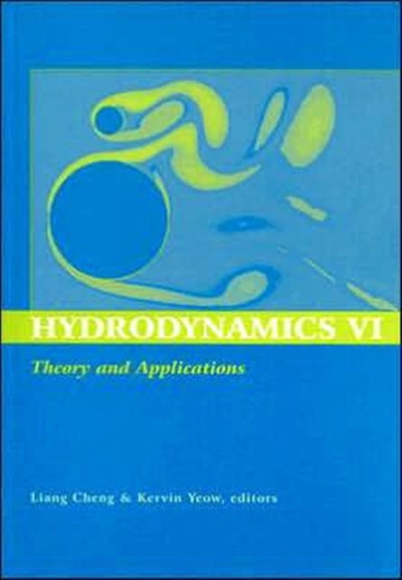 Hydrodynamics VI: Theory and Applications : Proceedings of the 6th International Conference on Hydrodynamics, Perth, Western Australia, 24-26 November 2004, Paperback / softback Book