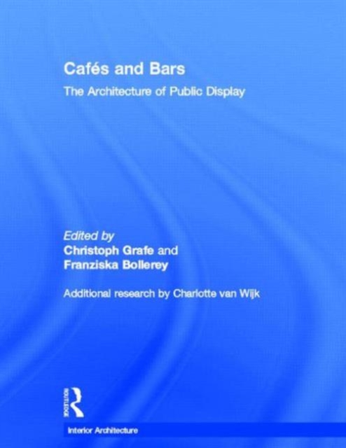 Cafes and Bars : The Architecture of Public Display, Hardback Book