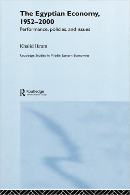 The Egyptian Economy, 1952-2000 : Performance Policies and Issues, Hardback Book