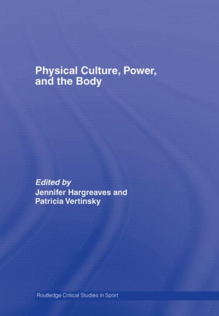 Physical Culture, Power, and the Body, Hardback Book