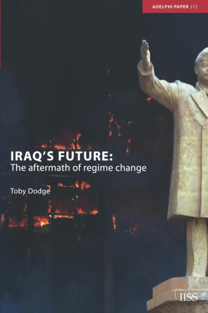 Iraq's Future : The Aftermath of Regime Change, Paperback / softback Book