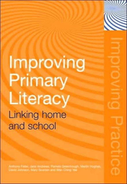 Improving Primary Literacy : Linking Home and School, Paperback / softback Book