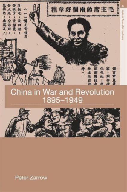 China in War and Revolution, 1895-1949, Paperback / softback Book