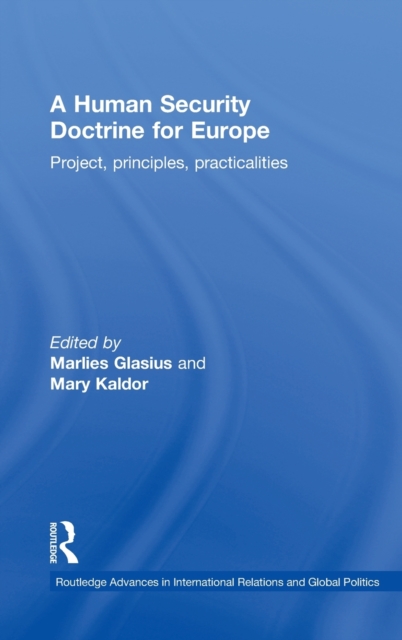 A Human Security Doctrine for Europe : Project, Principles, Practicalities, Hardback Book