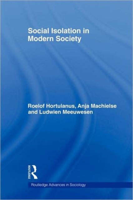 Social Isolation in Modern Society, Hardback Book