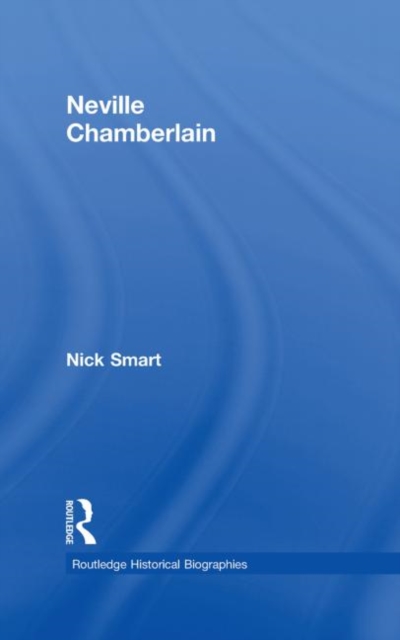Neville Chamberlain, Hardback Book