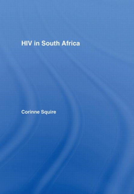 HIV in South Africa : Talking about the big thing, Hardback Book