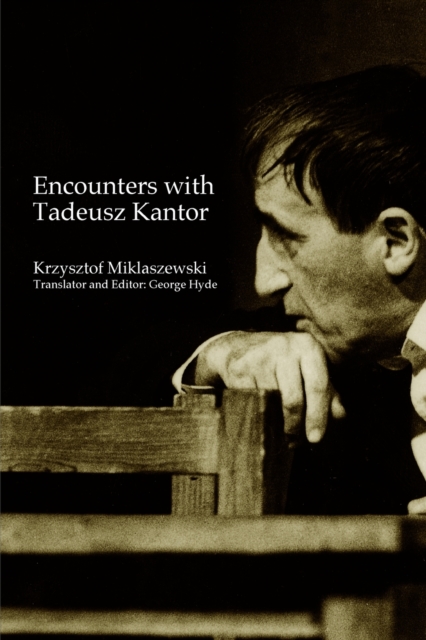 Encounters with Tadeusz Kantor, Paperback / softback Book