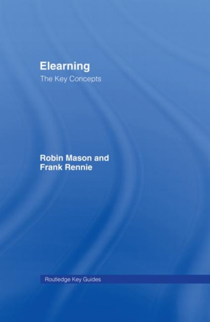 E-Learning: the Key Concepts, Hardback Book