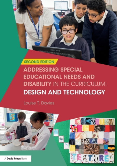 Addressing Special Educational Needs and Disability in the Curriculum: Design and Technology, Paperback / softback Book