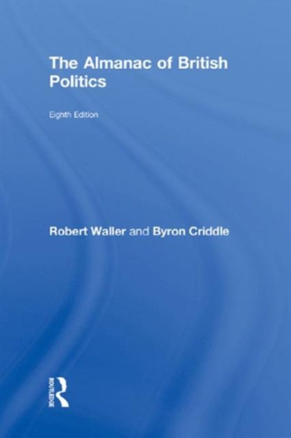 The Almanac of British Politics : 8th Edition, Hardback Book