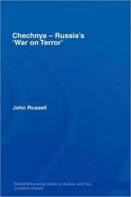 Chechnya - Russia's 'War on Terror', Hardback Book