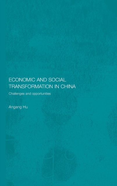 Economic and Social Transformation in China : Challenges and Opportunities, Hardback Book