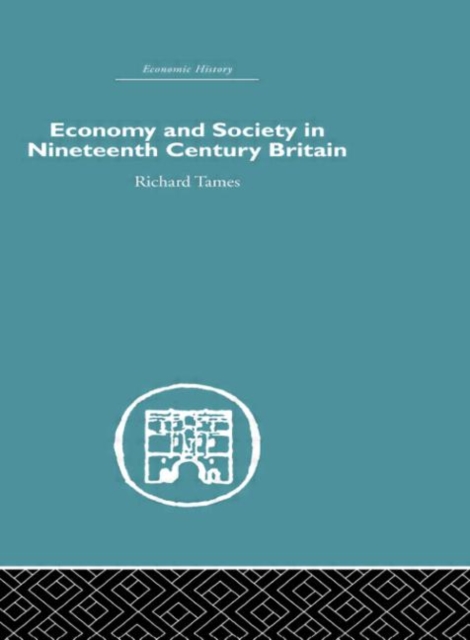 Economy and Society in 19th Century Britain, Hardback Book