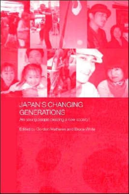 Japan's Changing Generations : Are Young People Creating a New Society?, Paperback / softback Book