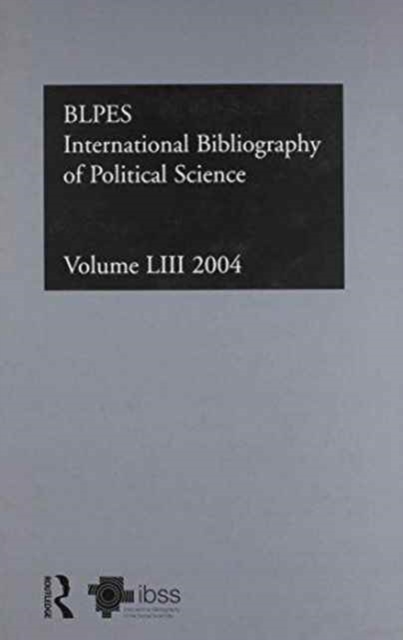 IBSS: Political Science: 2004 Vol.53 : International Bibliography of the Social Sciences, Hardback Book