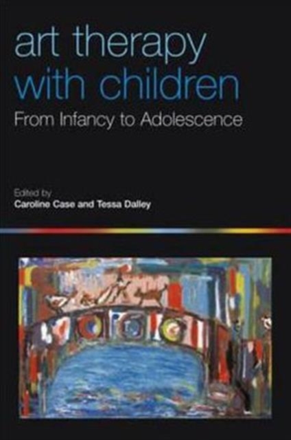 Art Therapy with Children : From Infancy to Adolescence, Paperback / softback Book