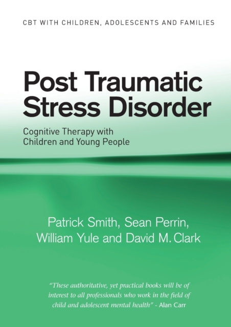 Post Traumatic Stress Disorder : Cognitive Therapy with Children and Young People, Paperback / softback Book
