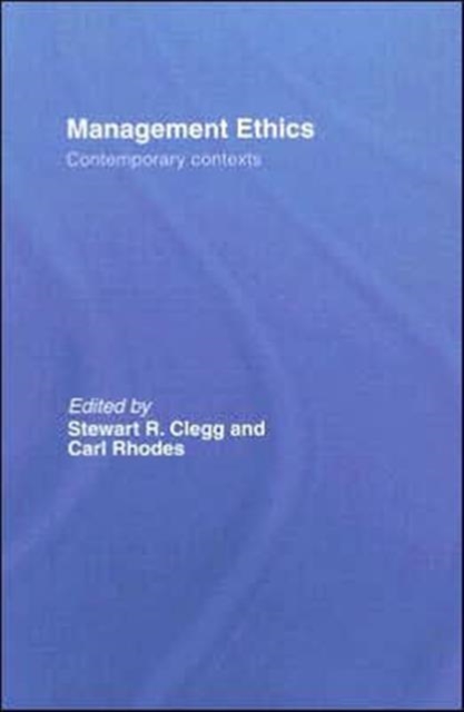 Management Ethics : Contemporary Contexts, Hardback Book