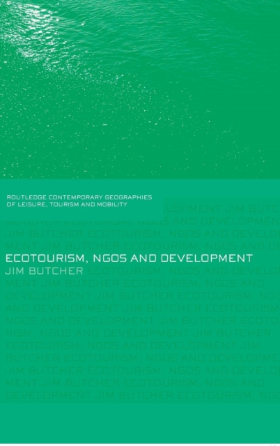 Ecotourism, NGOs and Development : A Critical Analysis, Hardback Book