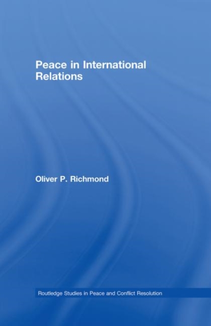 Peace in International Relations, Hardback Book
