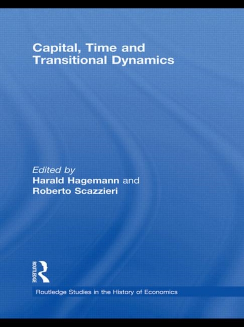 Capital, Time and Transitional Dynamics, Hardback Book