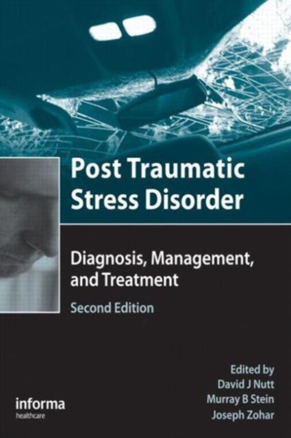 Post Traumatic Stress Disorder : Diagnosis, Management and Treatment, Hardback Book