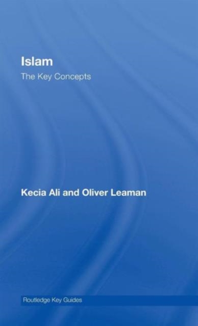 Islam: The Key Concepts, Hardback Book