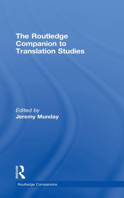 The Routledge Companion to Translation Studies, Hardback Book