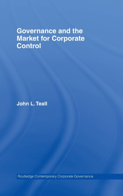 Governance and the Market for Corporate Control, Hardback Book