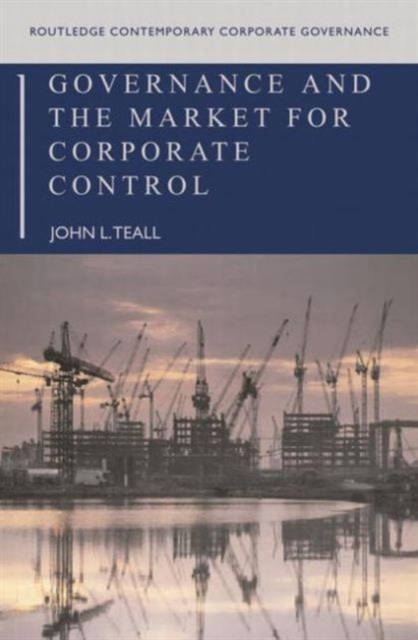 Governance and the Market for Corporate Control, Paperback / softback Book