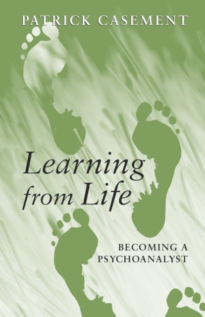Learning from Life : Becoming a Psychoanalyst, Paperback / softback Book