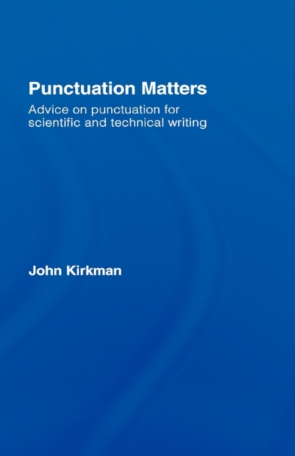 Punctuation Matters : Advice on Punctuation for Scientific and Technical Writing, Hardback Book
