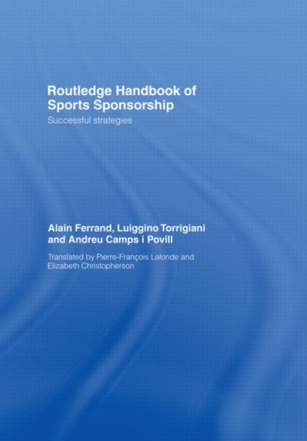 Routledge Handbook of Sports Sponsorship : Successful Strategies, Hardback Book