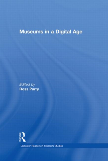 Museums in a Digital Age, Hardback Book