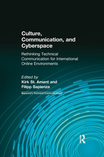 Culture, Communication and Cyberspace : Rethinking Technical Communication for International Online Environments, Paperback / softback Book