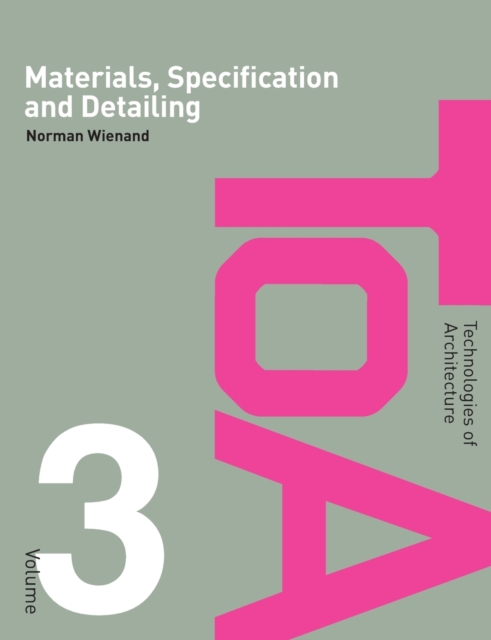 Materials, Specification and Detailing : Foundations of Building Design, Paperback / softback Book