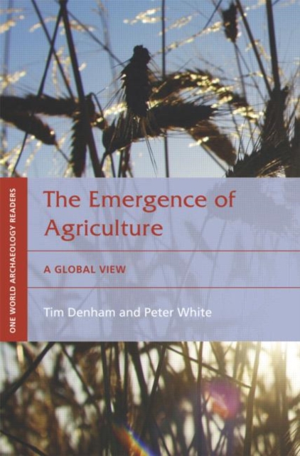 The Emergence of Agriculture : A global view, Paperback / softback Book