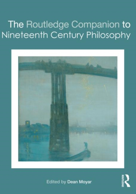 The Routledge Companion to Nineteenth Century Philosophy, Paperback / softback Book