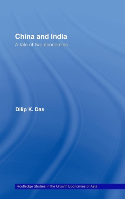 China and India : A Tale of Two Economies, Hardback Book