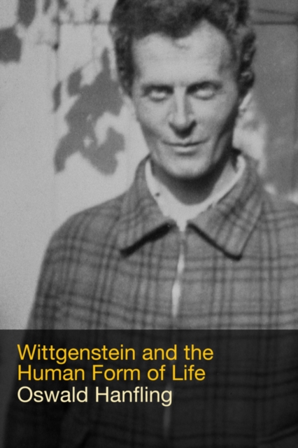 Wittgenstein and the Human Form of Life, Paperback / softback Book