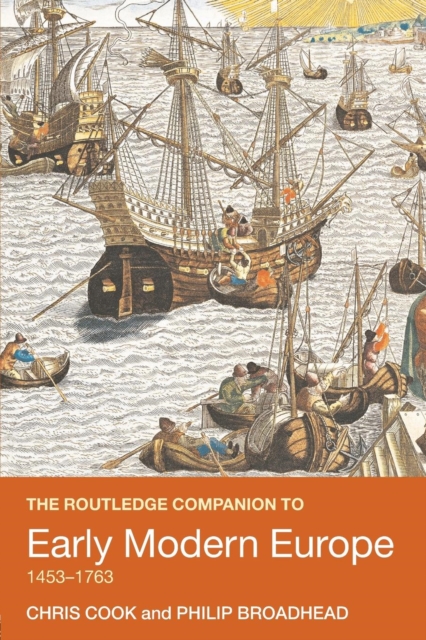 The Routledge Companion to Early Modern Europe, 1453-1763, Paperback / softback Book