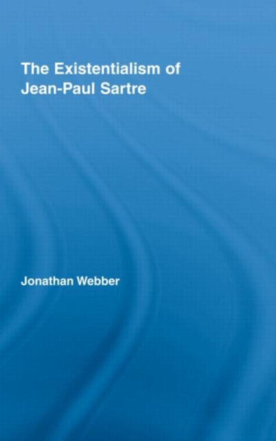The Existentialism of Jean-Paul Sartre, Hardback Book