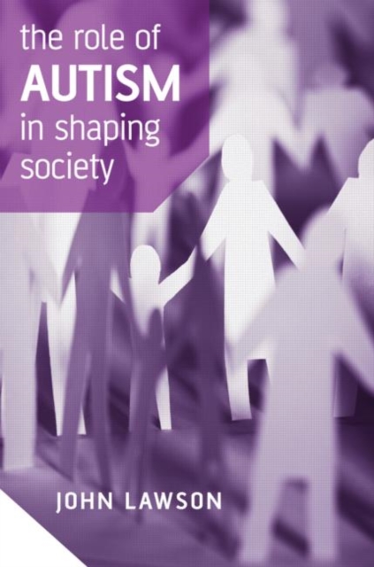 The Role of Autism in Shaping Society, Hardback Book