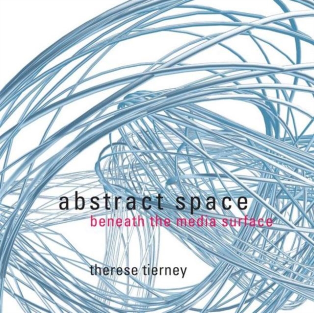 Abstract Space : Beneath the Media Surface, Paperback / softback Book