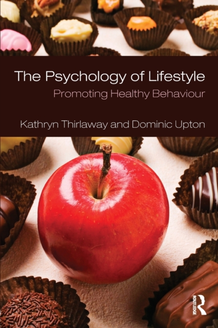 The Psychology of Lifestyle : Promoting Healthy Behaviour, Paperback / softback Book