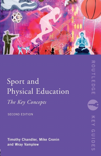 Sport and Physical Education: The Key Concepts, Paperback / softback Book