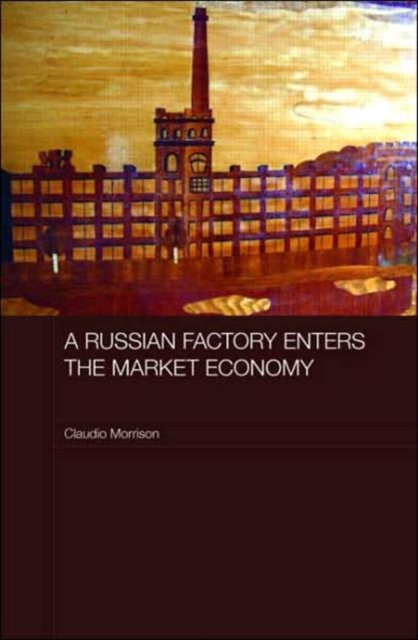 A Russian Factory Enters the Market Economy, Hardback Book