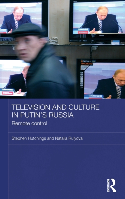 Television and Culture in Putin's Russia : Remote control, Hardback Book