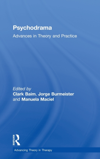 Psychodrama : Advances in Theory and Practice, Hardback Book